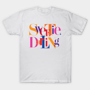 Fabulous Sweetie Darling T-Shirt